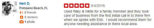 Used Riley & Wells for a family member and they took care of business from the first initial call in to there firm when we spoke with Erin. I would recommend them for anyone needing assistance in there local area.