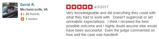 Very knowledgeable and did everything they could with what they had to work with. Doesn't sugarcoat or set unrealistic expectations. I think I received the best possible outcome and I highly doubt anyone else would have been successful. Even the judge commented on how well the case was handled!